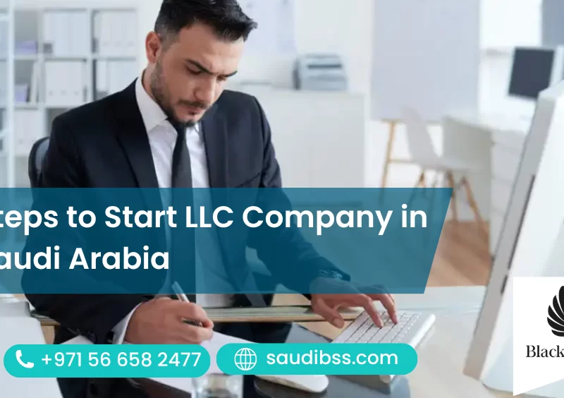 Steps to Start LLC Company in Saudi Arabia