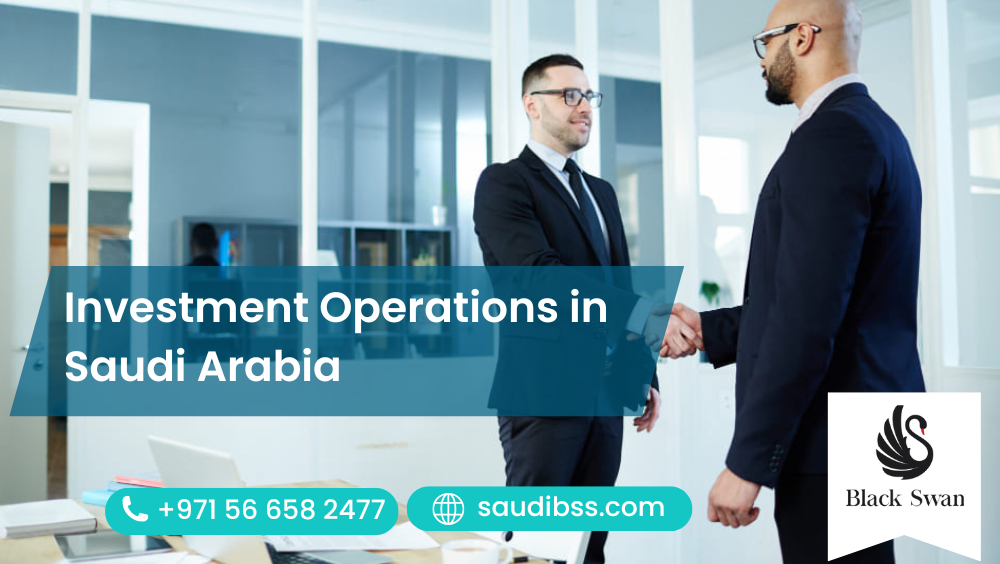 Investment Operations in Saudi Arabia