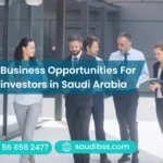 Business Opportunities For investors in Saudi Arabia