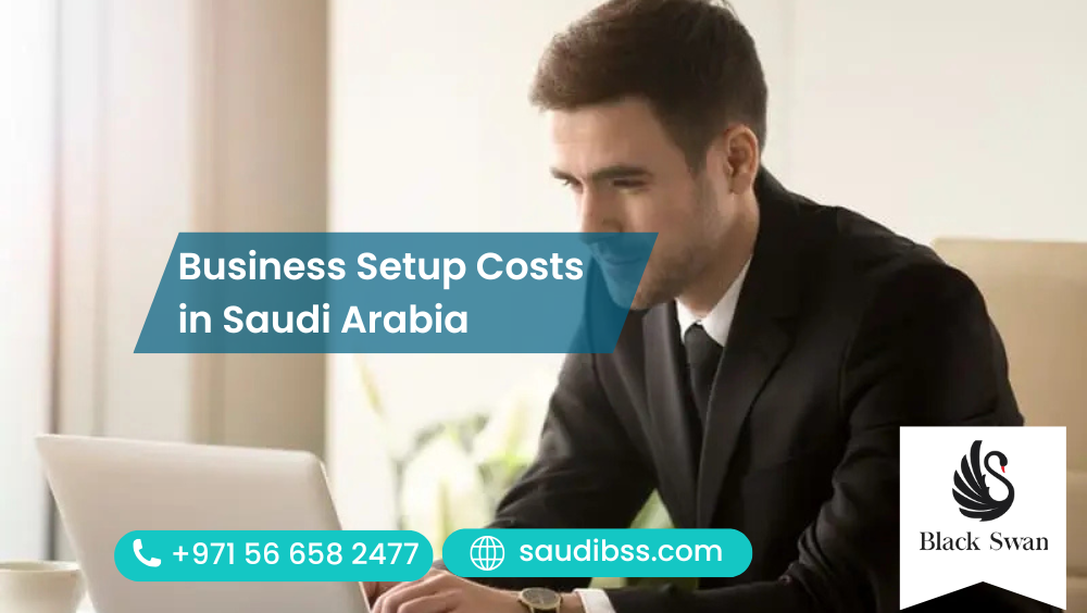 Business Setup Costs in Saudi Arabia