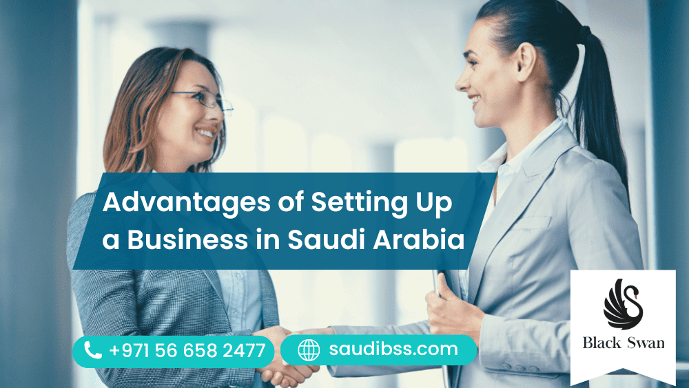 Advantages of Setting Up a Business in Saudi Arabia