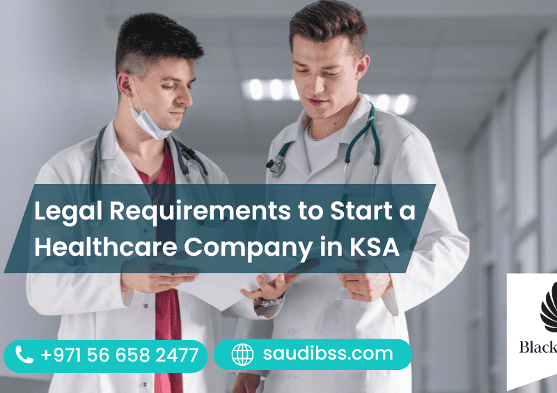 Legal Requirements to Start a Healthcare Company in KSA