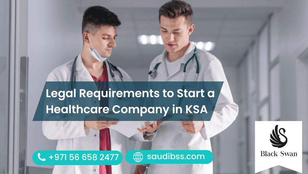 Legal Requirements to Start a Healthcare Company in KSA