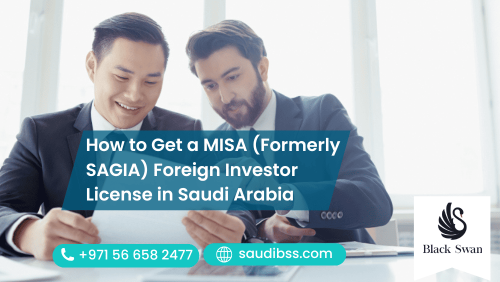 How to Get a MISA (Formerly SAGIA) Foreign Investor License in Saudi Arabia
