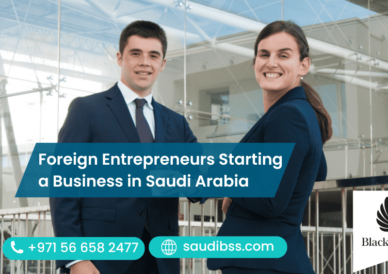 Foreign Entrepreneurs Starting a Business in Saudi Arabia