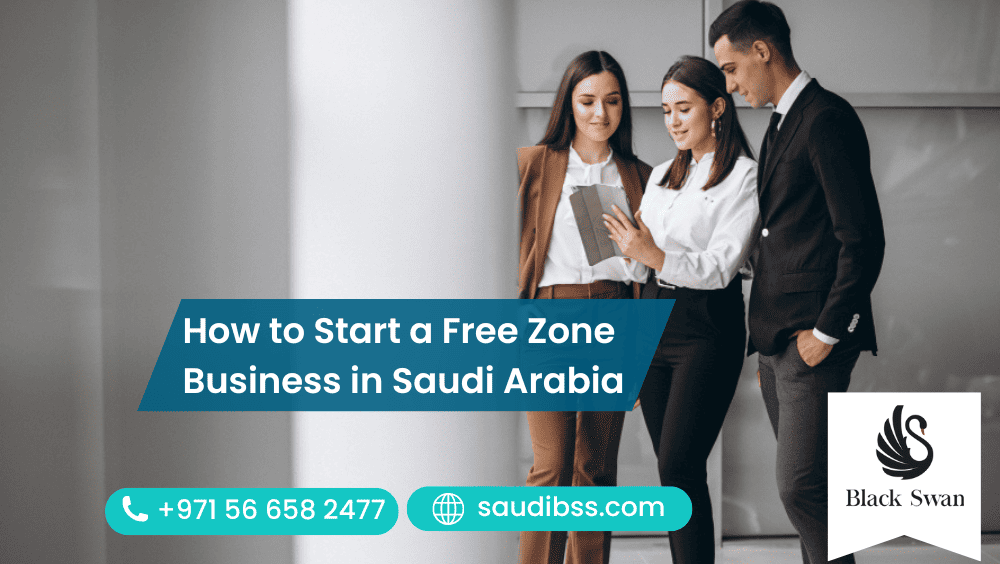 How to Start a Free Zone Business in Saudi Arabia