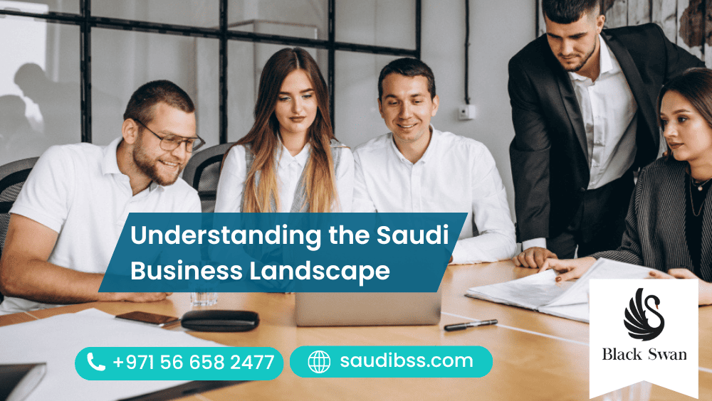 Understanding the Saudi Business Landscape: What You Need to Know