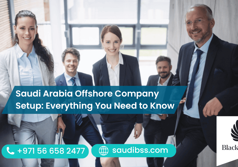 Saudi Arabia Offshore Company Setup: Everything You Need to Know