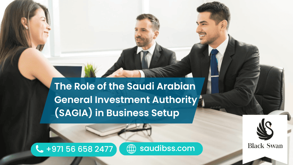 The Role of the Saudi Arabian General Investment Authority (SAGIA) in Business Setup